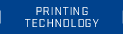 PRINTING TECHNOLOGY